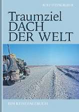 Traumziel: Dach der Welt