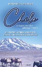 Chile ¿ ein Land, das dich gefangen nimmt