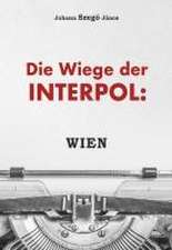 Die Wiege der Interpol: WIEN!