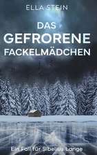 Das gefrorene Fackelmädchen