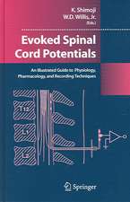 Evoked Spinal Cord Potentials: An illustrated Guide to Physiology, Pharmocology, and Recording Techniques