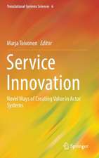 Service Innovation: Novel Ways of Creating Value in Actor Systems