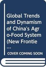 Global Trends and Dynamism of China's Agro-Food System