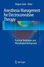 Anesthesia Management for Electroconvulsive Therapy