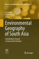 Environmental Geography of South Asia: Contributions Toward a Future Earth Initiative