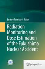 Radiation Monitoring and Dose Estimation of the Fukushima Nuclear Accident