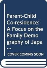 Parent-Child Co-residence: A Focus on the Family Demography of Japan