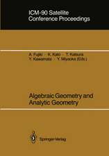 ICM-90 Satellite Conference Proceedings: Algebraic Geometry and Analytic Geometry