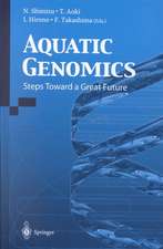 Aquatic Genomics: Steps Toward a Great Future