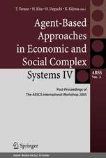 Agent-Based Approaches in Economic and Social Complex Systems IV: Post Proceedings of The AESCS International Workshop 2005