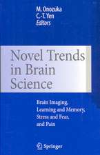 Novel Trends in Brain Science: Brain Imaging, Learning and Memory, Stress and Fear, and Pain