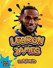 LEBRON JAMES BOOK FOR KIDS