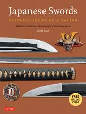 Japanese Swords: Cultural Icons of a Nation; The History, Metallurgy and Iconography of the Samurai Sword