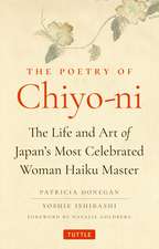 The Poetry of Chiyo-ni: The Life and Art of Japan's Most Celebrated Woman Haiku Master