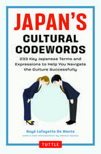 Japan's Cultural Codewords: 233 Key Japanese Terms and Expressions to Help You Navigate the Culture Successfully