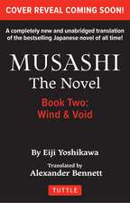 Musashi: Book 2 - Wind and Void: A Completely New & Unabridged Translation of the Bestselling Japanese Novel of All Time 