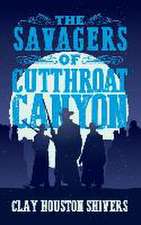 The Savagers of Cutthroat Canyon