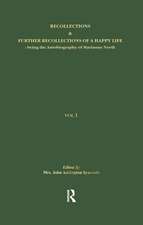 Recollections & Further Recollections of a Happy Life: being the Autobiography of Marianne North