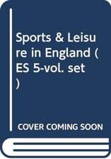 Sports & Leisure in England (ES 5-vol. set)