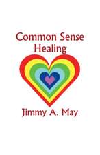 Common Sense Healing