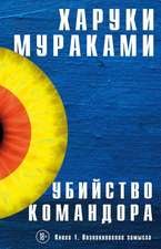 Murakami, H: Ubijstvo Komandora. Kniga 1