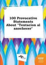 100 Provocative Statements about Tentacion Al Anochecer