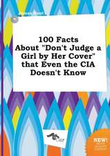 100 Facts about Don't Judge a Girl by Her Cover That Even the CIA Doesn't Know