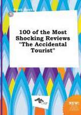 100 of the Most Shocking Reviews the Accidental Tourist