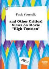 Fuck Yourself, and Other Critical Views on Movie High Tension