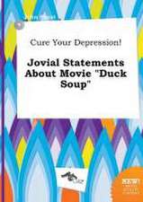 Cure Your Depression! Jovial Statements about Movie Duck Soup