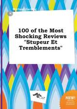 100 of the Most Shocking Reviews Stupeur Et Tremblements