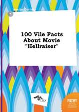 100 Vile Facts about Movie Hellraiser