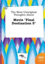 The Most Unoriginal Thoughts about Movie Final Destination 5