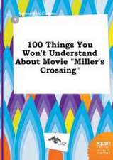 100 Things You Won't Understand about Movie Miller's Crossing