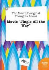 The Most Unoriginal Thoughts about Movie Jingle All the Way