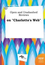 Open and Unabashed Reviews on Charlotte's Web