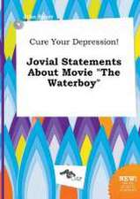 Cure Your Depression! Jovial Statements about Movie the Waterboy