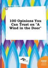 100 Opinions You Can Trust on a Wind in the Door