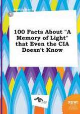 100 Facts about a Memory of Light That Even the CIA Doesn't Know