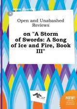 Open and Unabashed Reviews on a Storm of Swords: A Song of Ice and Fire, Book III