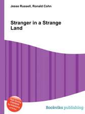 STRANGER IN A STRANGE LAND