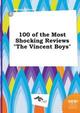 100 of the Most Shocking Reviews the Vincent Boys