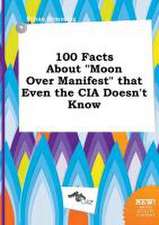 100 Facts about Moon Over Manifest That Even the CIA Doesn't Know