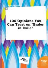 100 Opinions You Can Trust on Ender in Exile