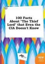 100 Facts about the Thief Lord That Even the CIA Doesn't Know