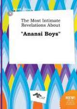 The Most Intimate Revelations about Anansi Boys