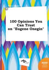 100 Opinions You Can Trust on Eugene Onegin