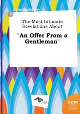 The Most Intimate Revelations about an Offer from a Gentleman