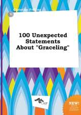 100 Unexpected Statements about Graceling