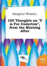 Hangover Wisdom, 100 Thoughts on U Is for Undertow, from the Morning After